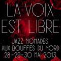La voix est libre 2013 - Jazz nomades