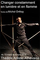 Michel Onfray - Changer constamment en lumière et en flamme