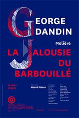 George Dandin / La Jalousie du Barbouillé