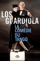 Los guardiola - la comédie du Tango jusqu'à 21% de réduction