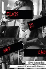 Elvis is not dad