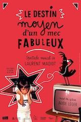 Laurent Madiot - Le destin moyen d'un mec fabuleux