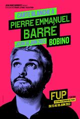 Carte blanche à Pierre-Emmanuel Barré (FUP) jusqu'à 10% de réduction