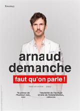 Arnaud Demanche - Faut qu'on parle !