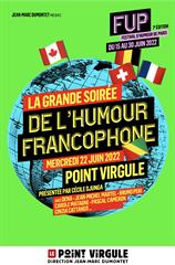 La grande soirée de l'humour francophone ! (FUP)