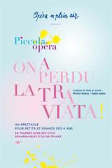 On a perdu la Traviata – Piccola opéra en plein air