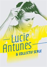Lucie Antunes & Collectif Scale jusqu'à 25% de réduction
