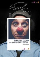 Emma la Clown - Qui demeure dans ce lieu vide ?