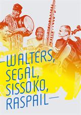 Walters, Segal, Sissoko, Raspail