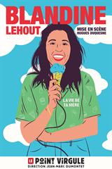 Blandine Lehout - La vie de ta mère