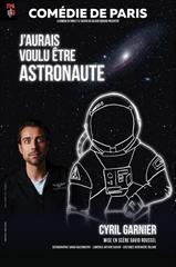 Cyril Garnier - J'aurais voulu être astronaute jusqu'à 34% de réduction