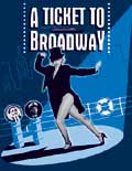 A ticket to Broadway