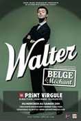 Walter - Belge et méchant