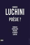 Fabrice Luchini - Poésie ?