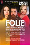 Folie - Ribes, Topor, Wagner