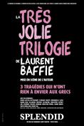 La très jolie trilogie de Laurent Baffie