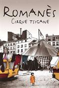 Cirque Tsigane Romanès - Les nomades arrivent !
