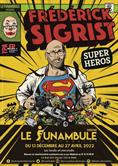 Frédérick Sigrist - Super Héros