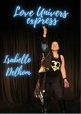Isabelle Delhom - Love Univers Express