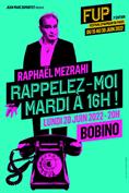 Raphaël Mezrahi - Rappellez-moi mardi à 16h ! (FUP)