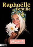 Raphaëlle Feraille - Plénitude