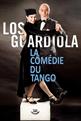 Los guardiola - la comédie du Tango jusqu'à 21% de réduction