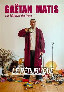 Gaëtan Matis - La blague de trop
