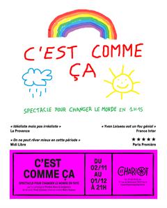 C'est comme ça : le spectacle pour changer le monde