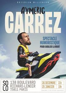 Aymeric Carrez - Spectacle humoristique pour oublier la mort