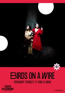 Birds on a Wire - Nuées ardentes