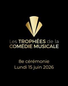 8e cérémonie des Trophées de la Comédie Musicale