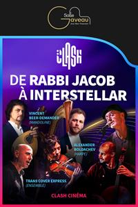 Clash Cinéma - De Rabbi Jacob à Interstellar