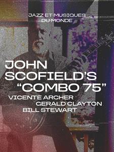 John Scofield's "Combo 75"