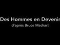 Des hommes en devenir mis en scène par Emmanuel Meirieu : bande annonce