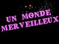 Un monde merveilleux