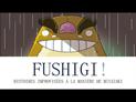 Fushigi ! Histoires improvisées à la manière de Miyazaki : teaser