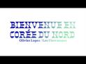 Bienvenue en Corée du Nord : bande annonce