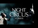 ReCirquel - Night Circus : bande annonce