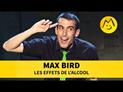 Max Bird : l'alcool