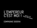 L'Empereur c'est moi