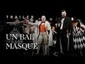 Un bal masqué (Un ballo in maschera) : trailer
