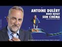 Antoine Duléry nous refait son cinéma : bande annonce