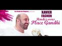 Xavier Fagnon - Rendez-vous Place Gandhi : Bande annonce