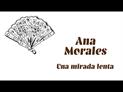 Ana Morales - Una mirada lenta : bande annonce