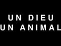 Un dieu un animal par Julien Fišera : bande annonce du spectacle