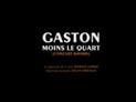 Gaston moins le Quart (Concert bavard) : bande annonce