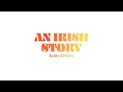An Irish Story : bande annonce du spectacle
