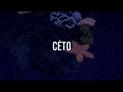 Céto : teaser