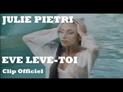 Julie Pietri - L'essentiel Tour : Eve lève toi (Clip Officiel - avec paroles)