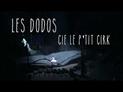 Le P'tit Cirk - Les dodos : bande annonce
